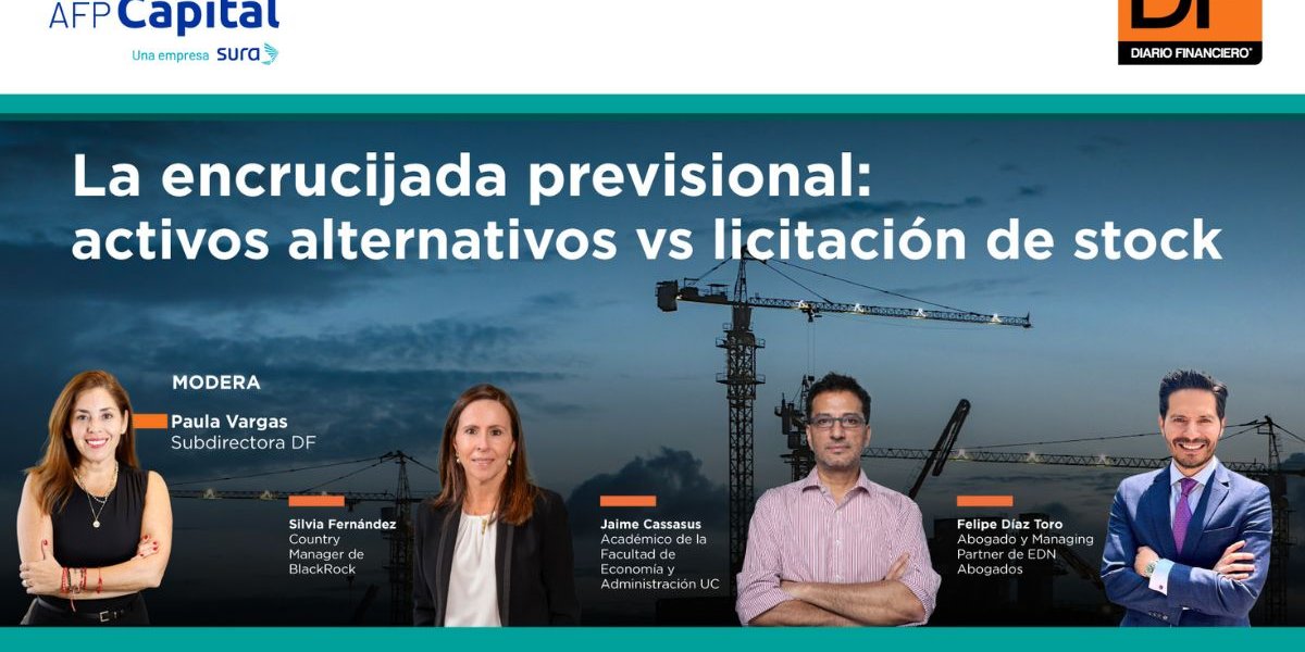 <p>DF Live | La encrucijada previsional: activos alternativos vs licitación de stock</p>