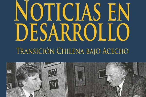 Lanzan libro de experiodista de DF sobre la transición política de Chile