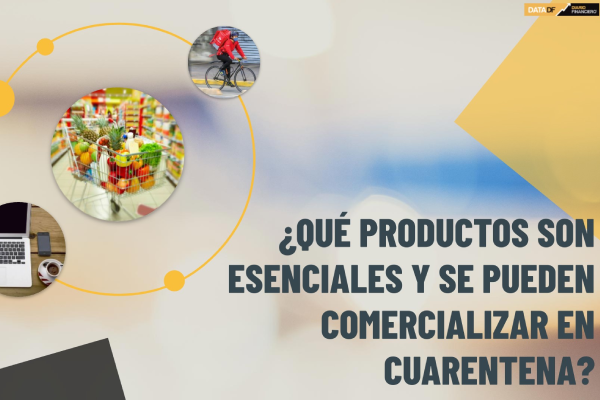 El listado de productos esenciales que se podrán comercializar en la cuarentena