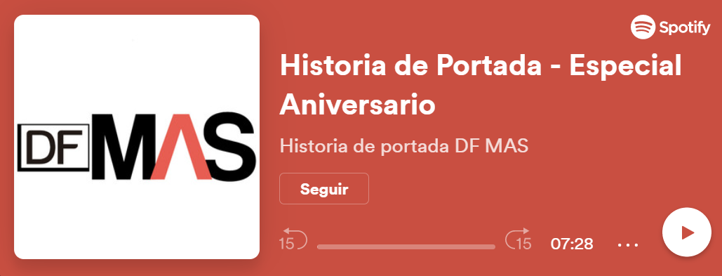 <p>Historia de portada edición 54 Aniversario DF MAS</p>