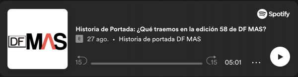 Historia de Portada: ¿Qué traemos en la edición 58 de DF MAS?