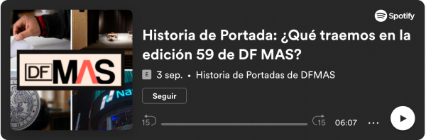Historia de Portada: ¿Qué traemos en la edición 59 de DF MAS?
