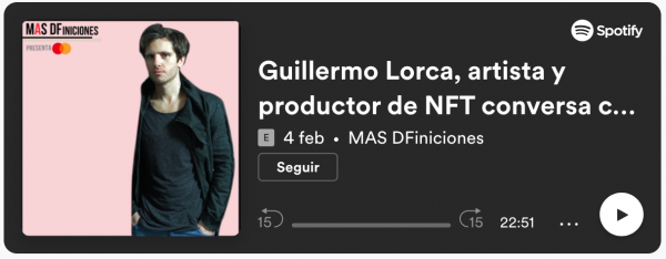 Guillermo Lorca, artista y productor de NFT conversa con Sofia Garcia-Huidobro de la nueva forma de exponer arte