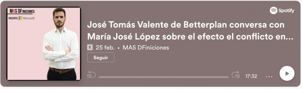 José Tomás Valente de Betterplan conversa con María José López sobre el efecto el conflicto entre Rusia y Ucrania