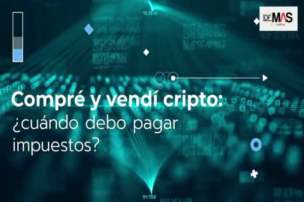 ¿Cómo pagar impuestos si compré y vendí criptomonedas?