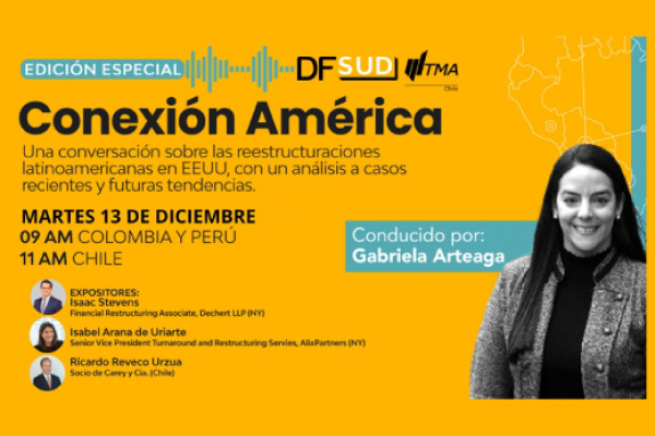 Conexión América aborda las lecciones de las reestructuraciones en Latinoamérica