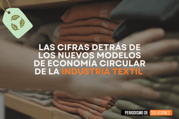 Los modelos de economía circular de la industria textil que buscan cambiar la forma de producir ropa