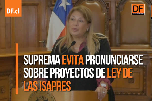 <p>Ahora en DF | Suprema evita pronunciarse sobre reforma de Isapres y hace observaciones a ley corta del Gobierno</p>