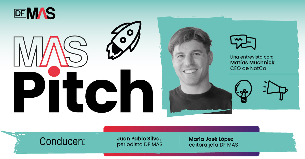<p>MAS Pitch | Entretelones de la vida de Matias Muchnick y el mundo NotCo</p>