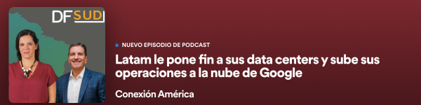 <p>🎙️ Conexión América | Latam le pone fin a sus data centers y sube sus operaciones a la nube de Google</p>
