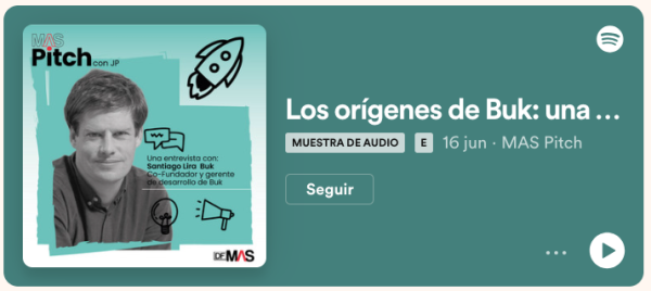 <p>🎙️ MAS Pitch | Los orígenes de Buk con Santiago Lira: una historia de éxito en RRHH</p>