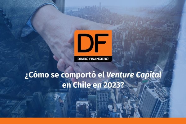 <p>DATA DF | ¿Cómo se comportó el Venture Capital en Chile en 2023?</p>