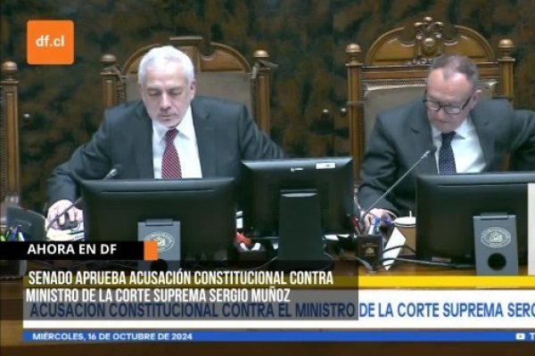 Ahora en DF | Senado aprueba acusación constitucional contra ministro Sergio Muñoz y queda destituido del Poder Judicial