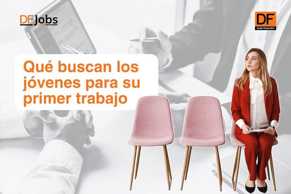 <p>DF Jobs | Los factores que privilegian los nuevos talentos al buscar su primer empleo</p>