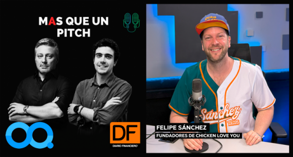 🎙️ DF MAS en Infinita | Felipe Sánchez, fundador de Chicken Love You: “Nos gusta hacer cosas raras, porque creemos que eso es lo entretenido de los negocios”