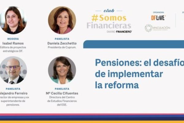 <p>DF Live | #SomosFinancieras "Pensiones: el desafío de implementar la reforma"</p>