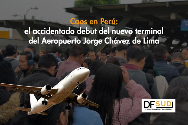 <p>Ahora en DF SUD | Caos en Perú: el accidentado debut del nuevo terminal del Aeropuerto Jorge Chávez de Lima</p>