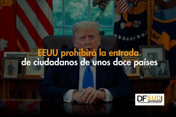 <p>Ahora en DF SUD | EEUU prohibirá la entrada de ciudadanos de unos doce países y limitará la de otros siete</p>