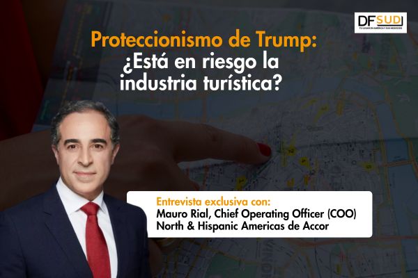 <p>Te lo explico en DF SUD | Proteccionismo de Trump no empaña futuro del turismo: Accor espera crecimiento pese a coyuntura</p>