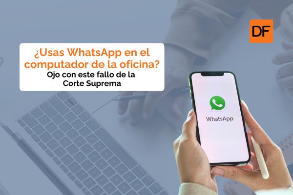 <p>Te lo explico en DF | El fallo de la Suprema que debes conocer antes de abrir de nuevo el WhatsApp web en el computador de la oficina</p>