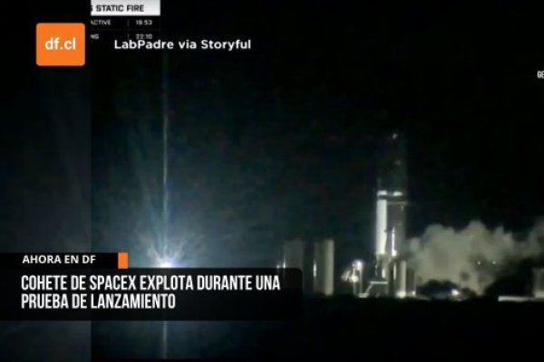 <p>Ahora en DF | Cohete de SpaceX explota durante una prueba de lanzamiento: no se reportan heridos</p>