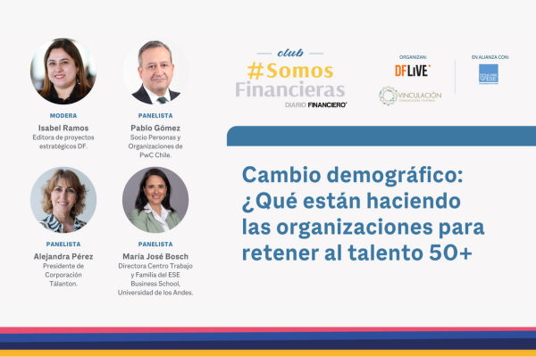 <p>DF Live | #SomosFinancieras: “Cambio demográfico: ¿Qué están haciendo las organizaciones para retener al talento 50+?"</p>