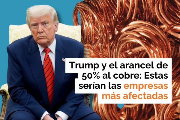 <p>Te lo explico en DF | Trump y el arancel de 50% al cobre: Estas serían las empresas más afectadas</p>