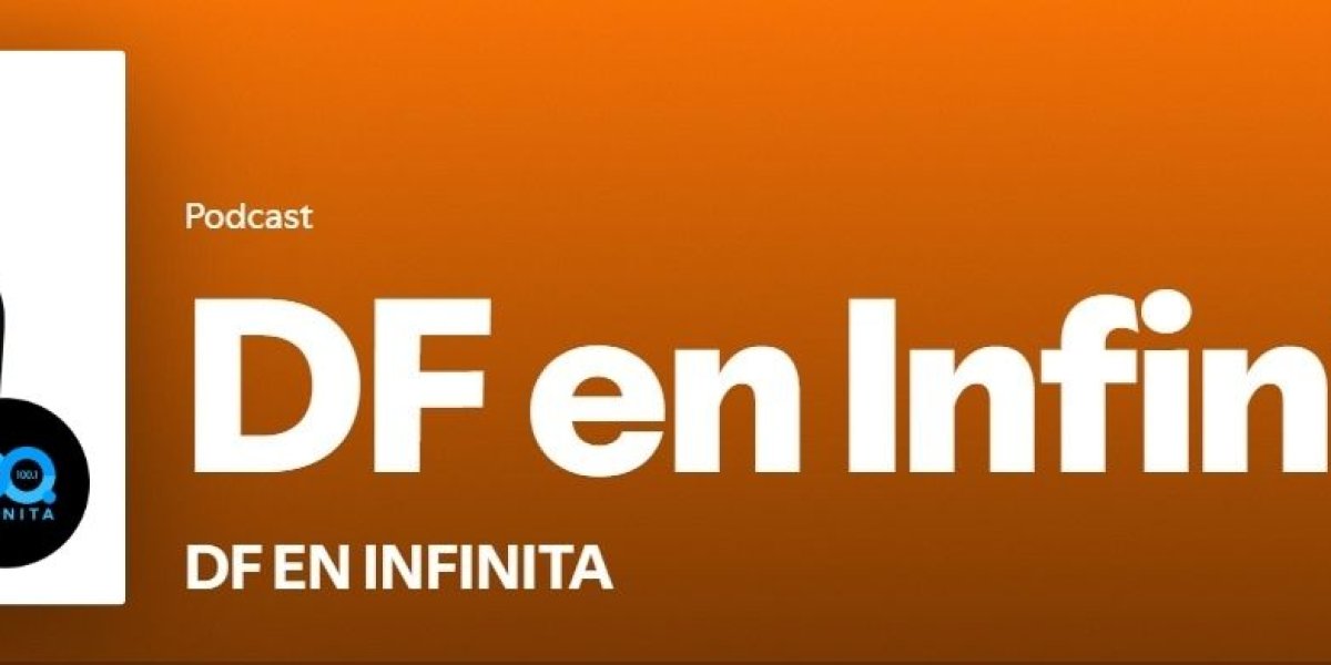 <p>🎙️DF en Infinita: El polémico proyecto que busca eliminar la UF</p>