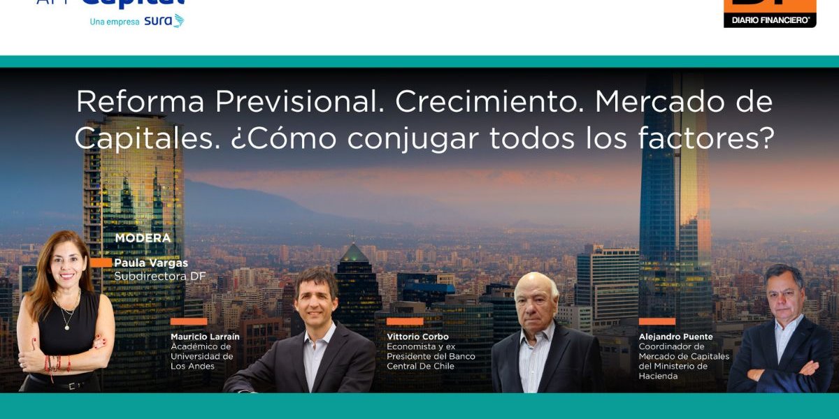 <p>DF Live | Crecimiento. Mercados de Capitales. Reforma Previsional: ¿Cómo conjugar exitosamente todos los factores?</p>