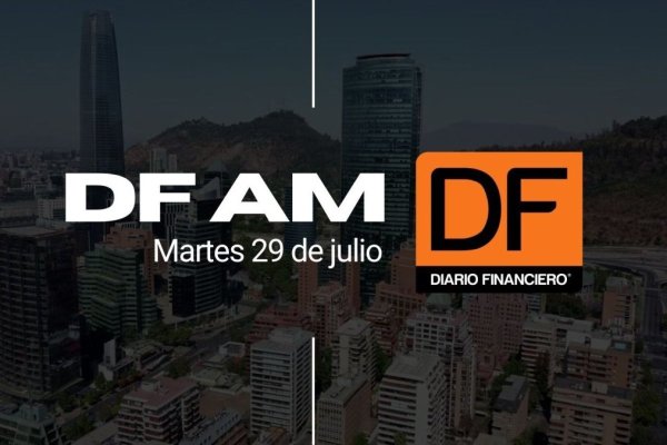 <p>DF AM | Las noticias que debes saber este martes en Chile</p>