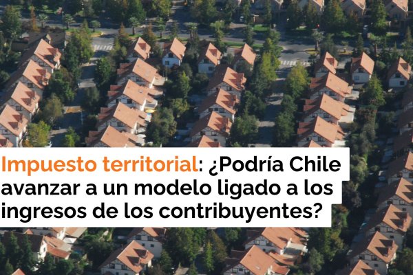 <p>Te lo explico en DF | Impuesto territorial: ¿Podría Chile avanzar a un modelo ligado a los ingresos de los contribuyentes?</p>