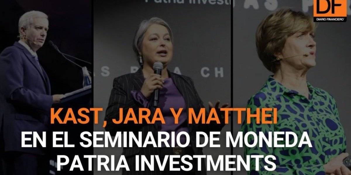 <p>Ahora en DF | Mira la presentación de Kast, Jara y Matthei en el seminario de Moneda Patria Investments</p>