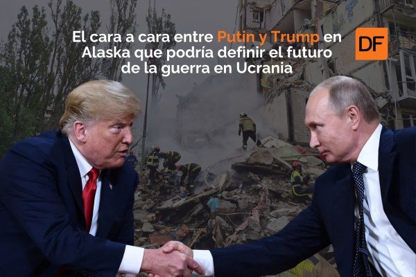 <p>Te lo explico en DF | El cara a cara entre Putin y Trump en Alaska que podría definir el futuro de la guerra en Ucrania</p>