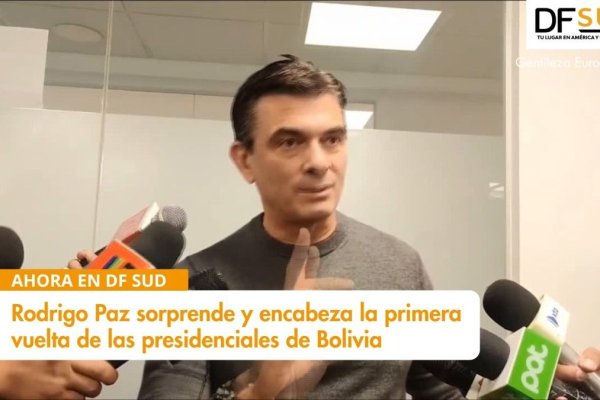 <p>Ahora en DF SUD | El candidato Rodrigo Paz sorprende y encabeza la primera vuelta de las presidenciales de Bolivia</p>