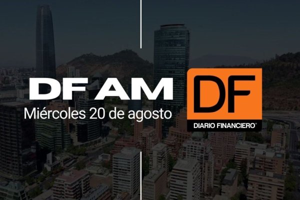 <p>DF AM | Las noticias que debes saber este miércoles en Chile</p>