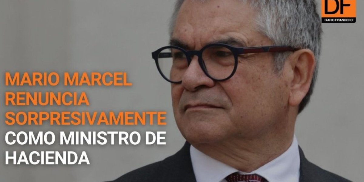 <p>Ahora en DF | Mario Marcel renuncia al ministerio de Hacienda: las reacciones tras su salida</p>