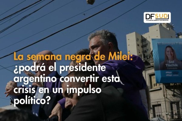 <p>Te lo explico en DF SUD | La semana negra de Milei: ¿podrá el presidente argentino convertir esta crisis en un impulso político?</p>