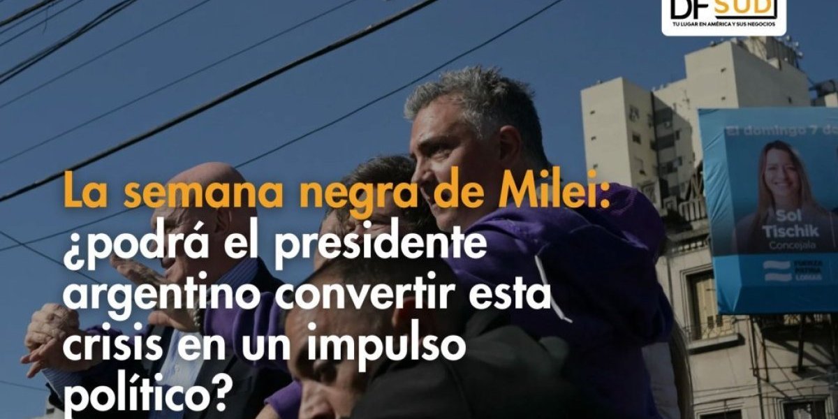<p>Te lo explico en DF SUD | La semana negra de Milei: ¿podrá el presidente argentino convertir esta crisis en un impulso político?</p>