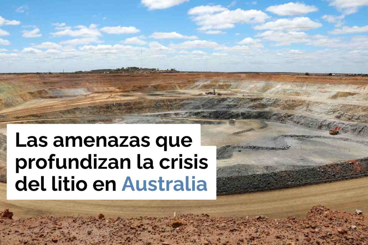 SEÑAL DF | Las amenazas que profundizan la crisis del litio en Australia