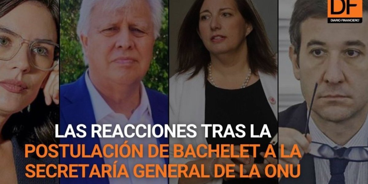 <p>Ahora en DF | Las reacciones tras la postulación de Bachelet a la Secretaría General de la ONU</p>