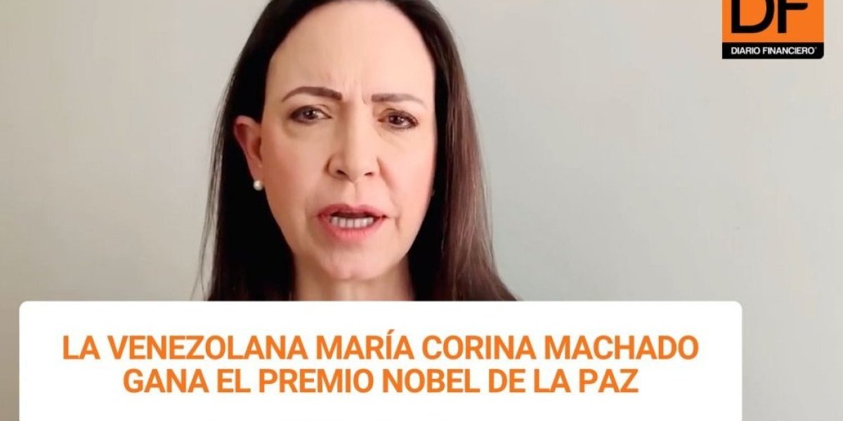 <p>Ahora en DF | La venezolana María Corina Machado gana el Premio Nobel de la Paz</p>
