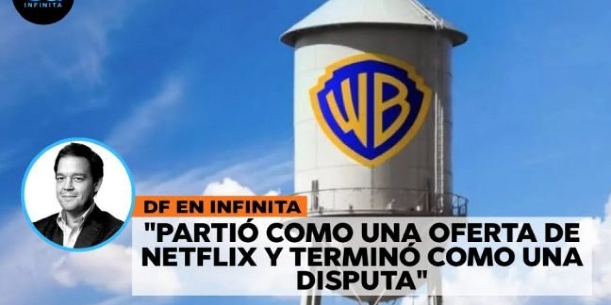 <p>DF En Infinita | Paramount contraataca y lanza una oferta hostil por Warner Bros</p>