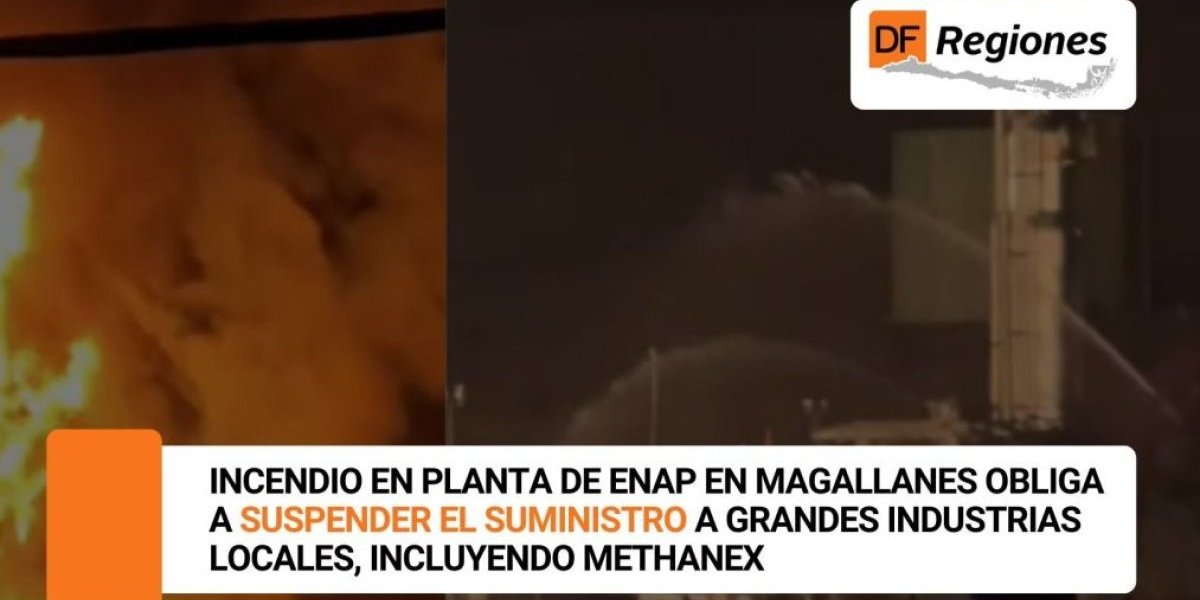 <p>Ahora en DF | Incendio en planta de ENAP en Magallanes obliga a suspender el suministro a grandes industrias locales, incluyendo Methanex</p>