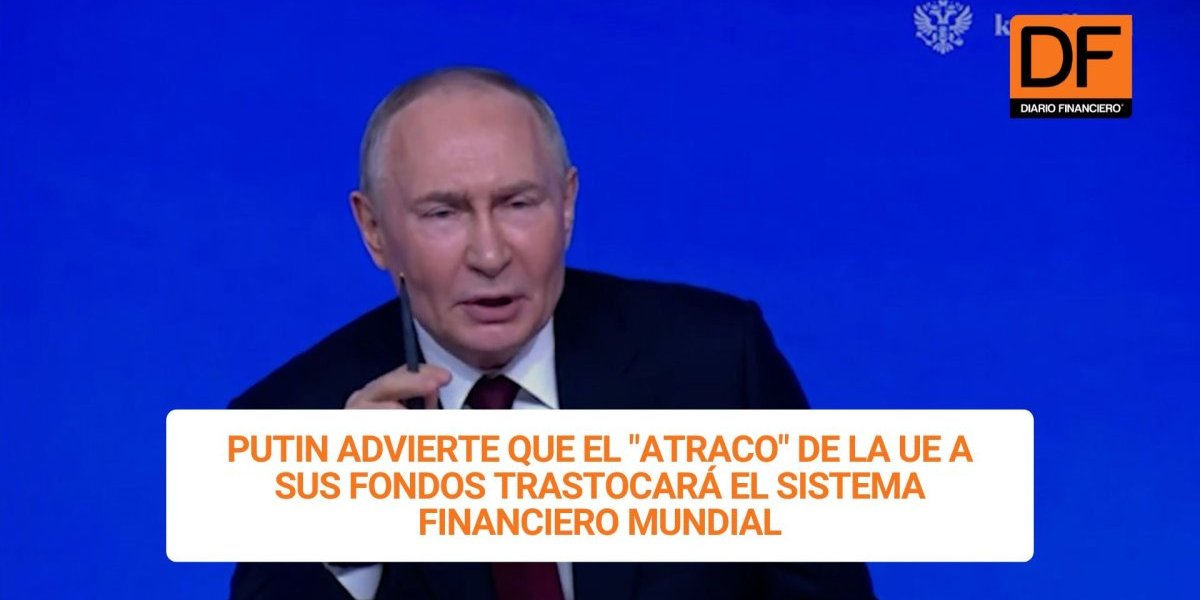 <p>Ahora en DF | Putin advierte que el "atraco" de la UE a sus fondos trastocará el sistema financiero mundial</p>