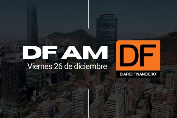 <p>DF AM | Las noticias que debes saber este viernes en Chile</p>