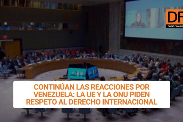 <p>Ahora en DF | Continúan las reacciones por Venezuela: La UE y la ONU piden respeto al Derecho Internacional</p>