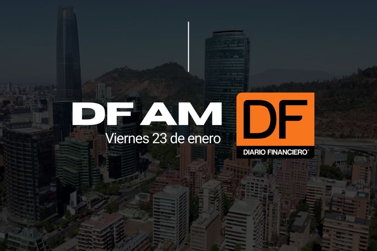 DF AM | Las noticias que debes saber este viernes en Chile