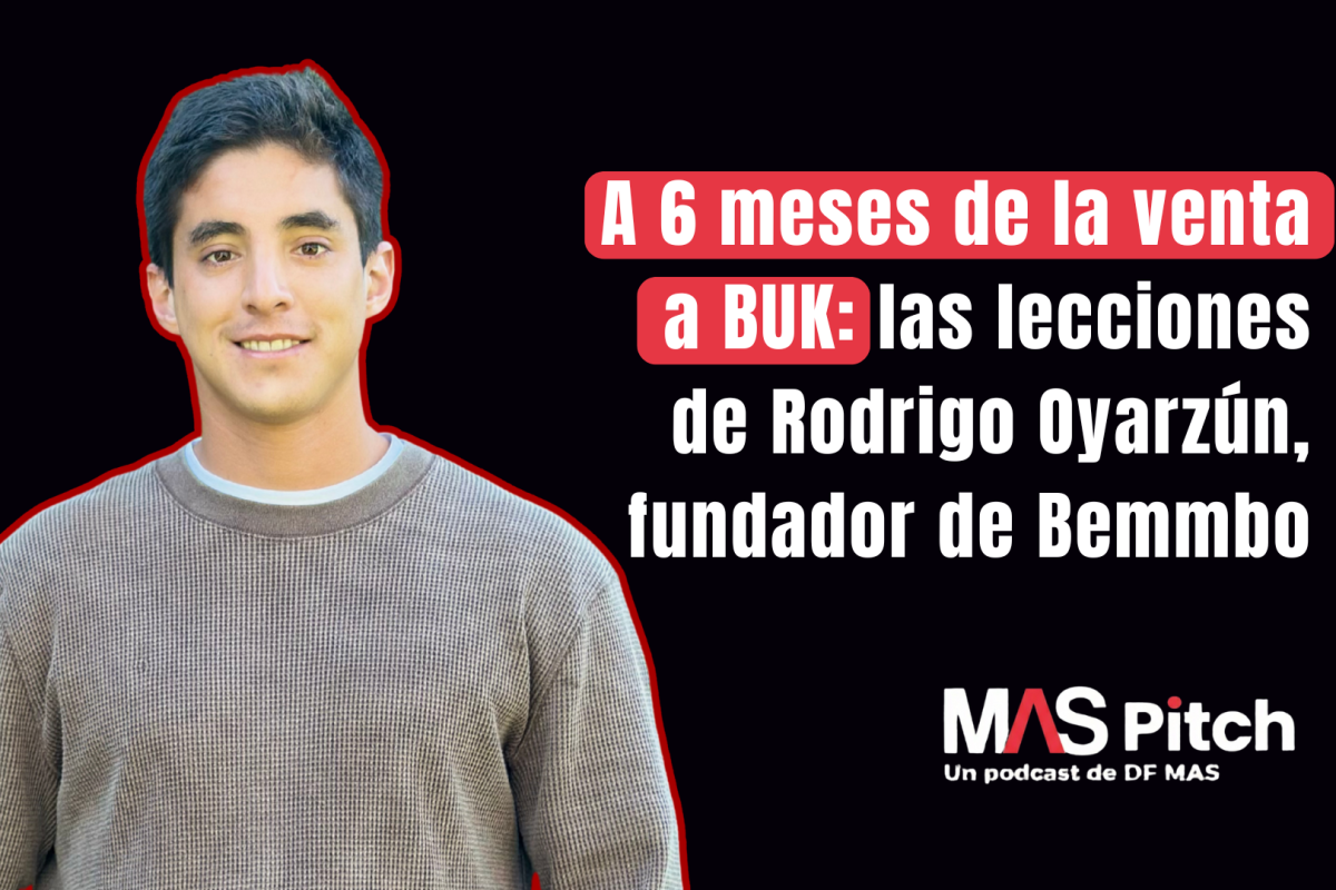 <p>MAS Pitch | A 6 meses de la venta a BUK: las lecciones de Rodrigo Oyarzún, fundador de Bemmbo</p>