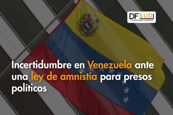 <p>Ahora en DF SUD | Incertidumbre en Venezuela ante una ley de amnistía para presos políticos</p>