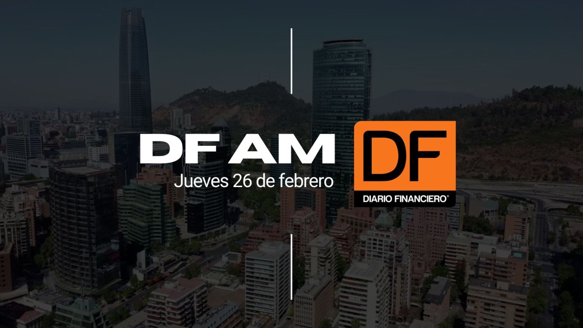 <p>DF AM | Las noticias que debes saber este jueves en Chile</p>